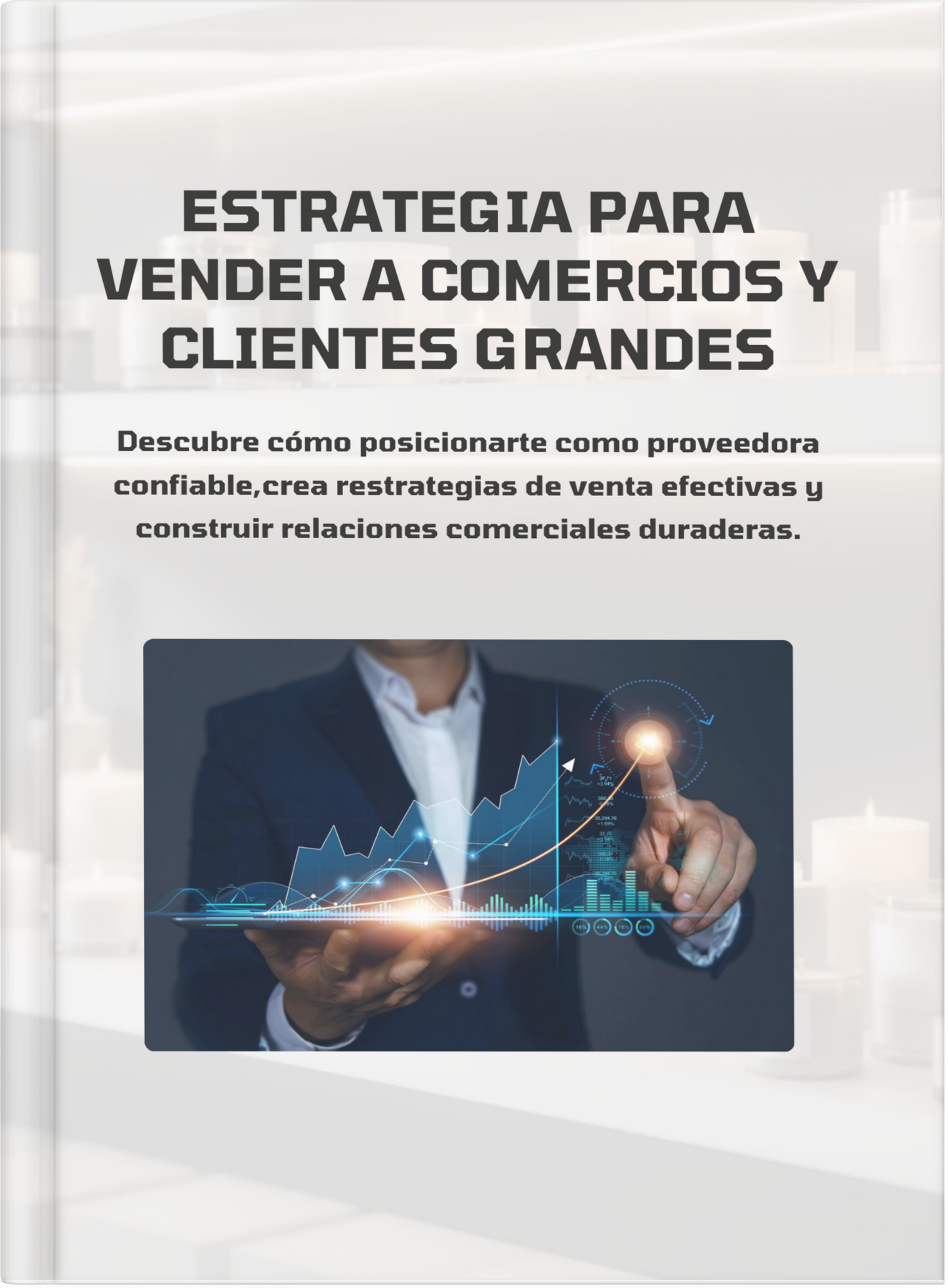 Estrategia para vender a comercios y clientes grandes